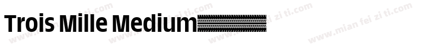Trois Mille Medium字体转换